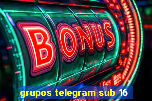 grupos telegram sub 16